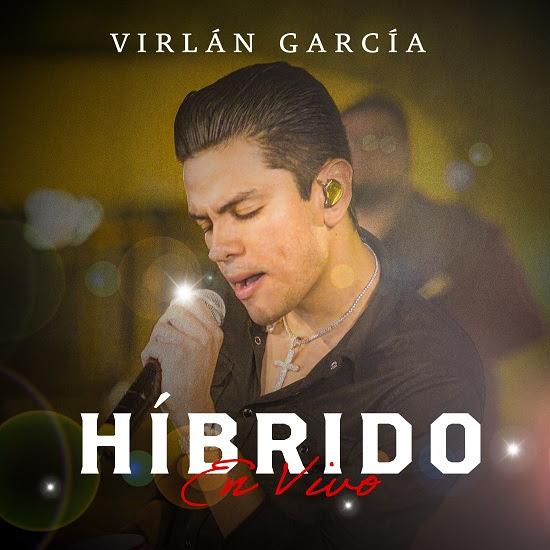 VIRLÁN GARCÍA estrena EP HÍBRIDO - EN VIVO con covers, versiones en vivo del último disco y un tema inédito